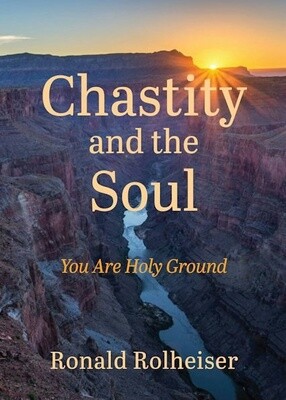 Chastity and the Soul You Are Holy Ground