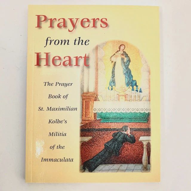 Prayers from the Heart-Maximilian Kolbe Prayer Book