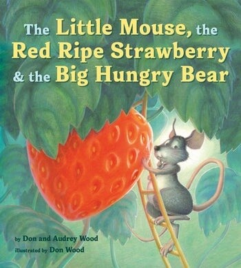 The Little Mouse, the Red Ripe Strawberry, and the Big Hungry Bear- Board Book