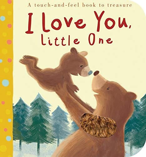 I love you, little one
