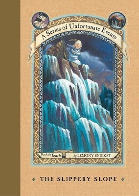 Series of Unfortunate Events #10- The Slippery Slope