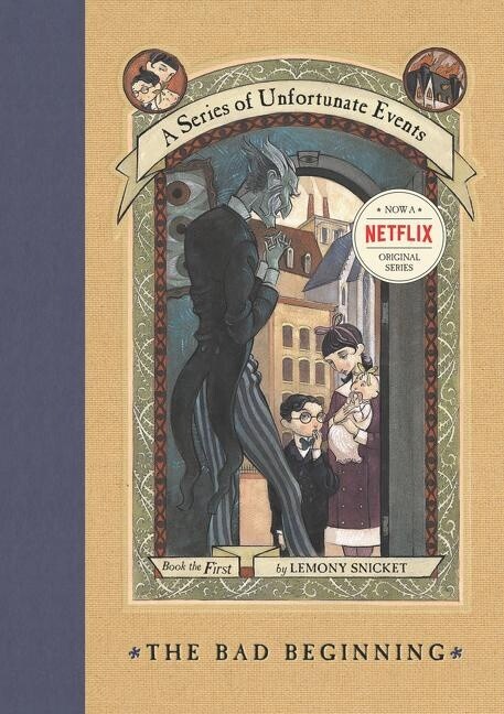 Series of Unfortunate Events #1- The Bad Beginning
