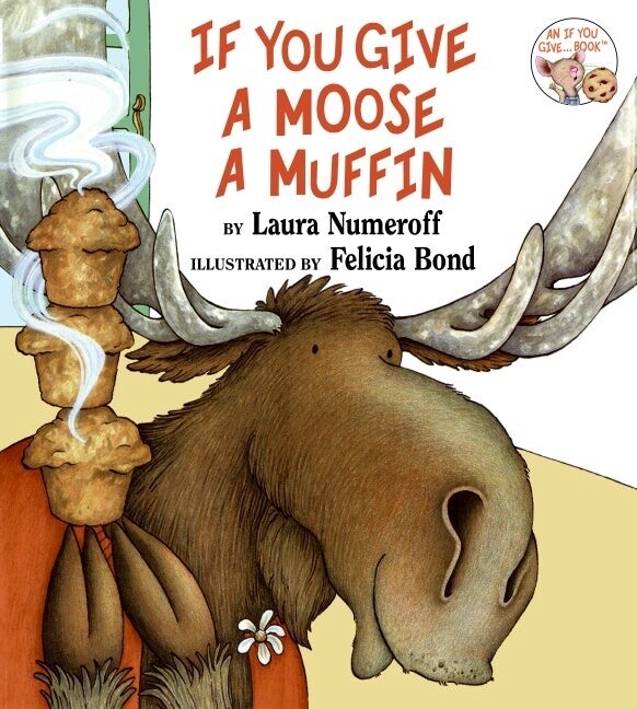 If You Give a Moose a Muffin