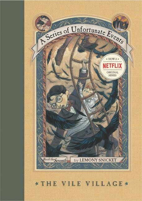 Series of Unfortunate Events #7- The Vile Village