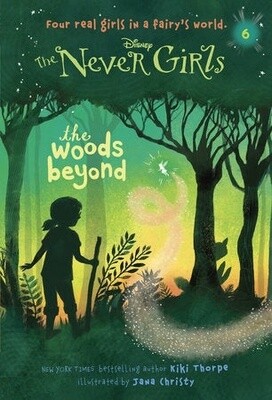 The Never Girls #6- The Woods Beyond