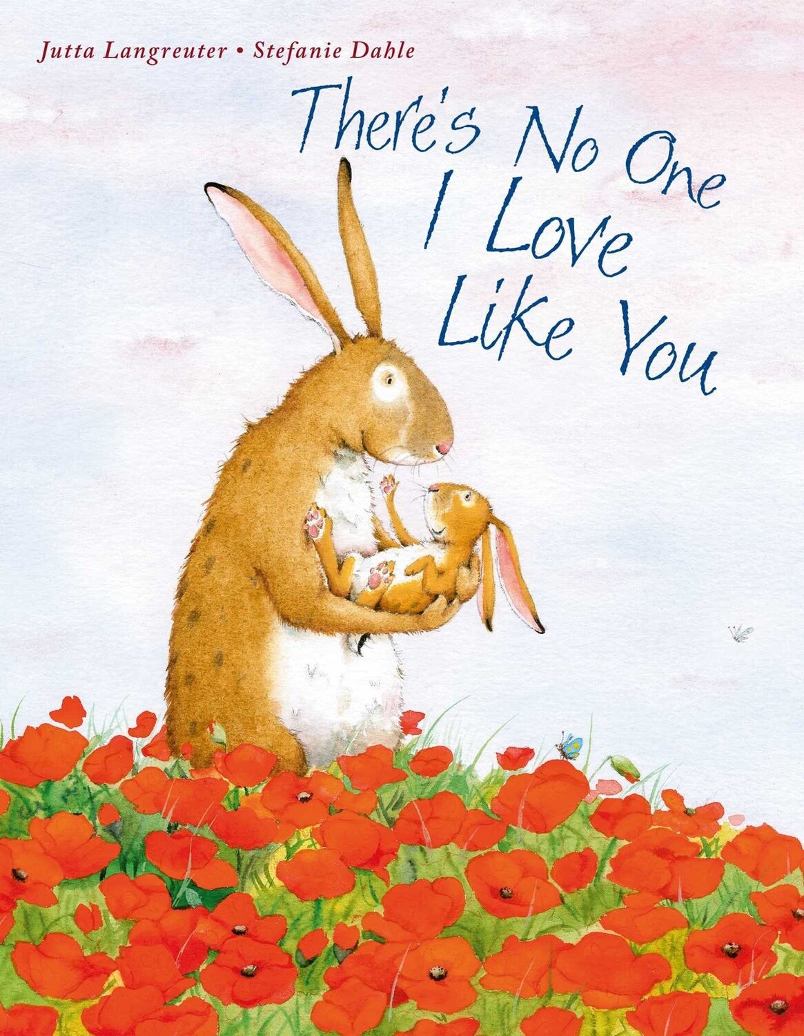 There&#39;s No One I Love Like You