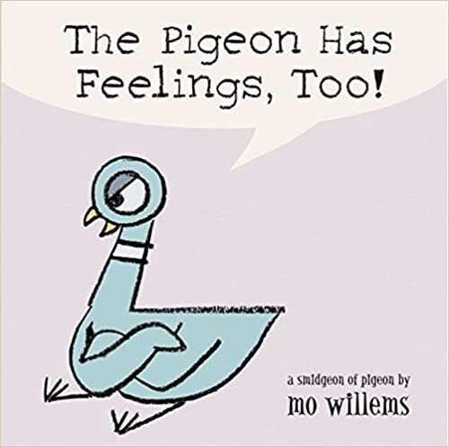 The Pigeon Has Feelings, Too!- Board Book