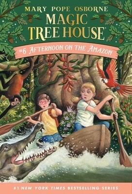Magic Tree House #6- Afternoon on the Amazon