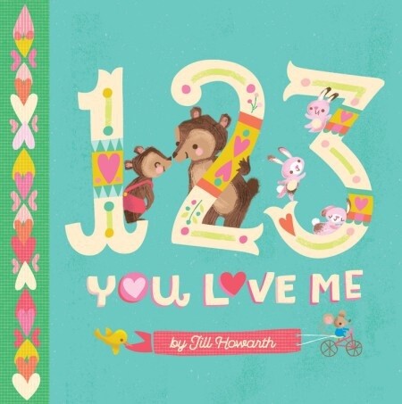 1,2,3 You Love Me- Board Book