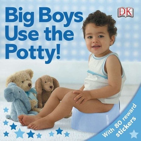 Big Boys Use the Potty! Board Book