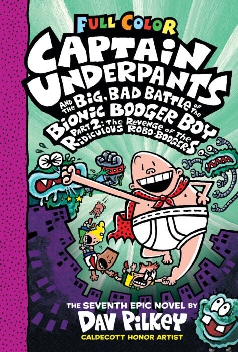 Captain Underpants #7- Big, Bad Battle of the Bionic Booger Boy Part 2