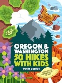50 Hikes With Kids: OR &amp; WA