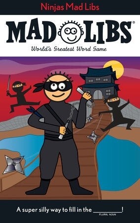 Mad Libs- Ninjas Mad Libs