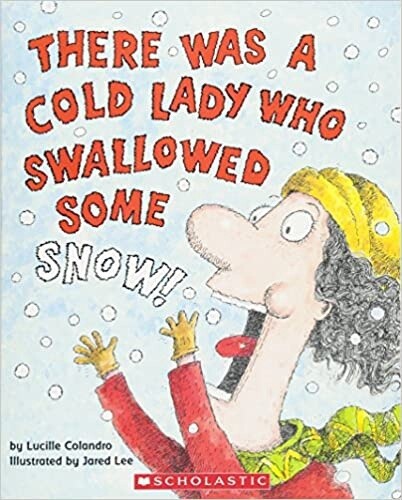 There Was a Cold Lady Who Swallowed Some Snow!- Board Book