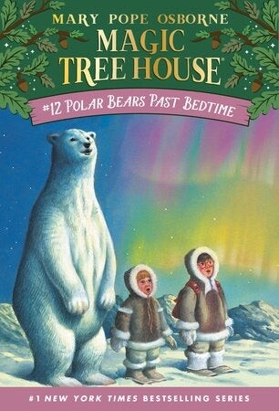 Magic Tree House #12- Polar Bears Past Bedtime