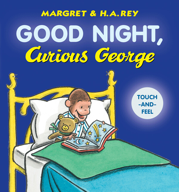 Good Night, Curious George Touch &amp; Feel board book