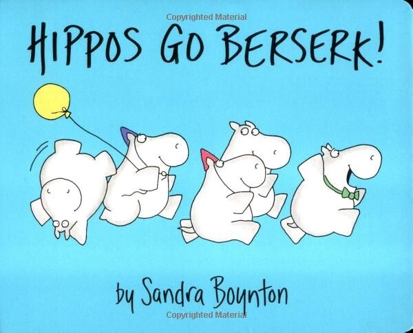 Hippos Go Beserk (Board Book)- Sandra Boynton