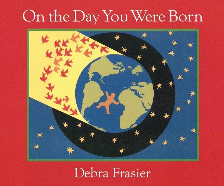 On the Day You Were Born- Board Book