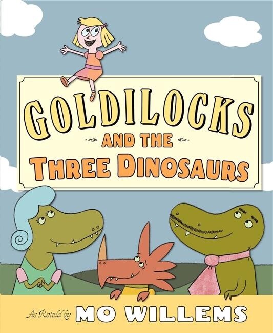 Goldilocks &amp; the Three Dinosaurs