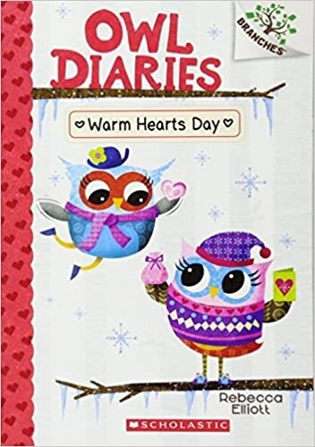 Owl Diaries #5- Warm Hearts Day: A Branches Book