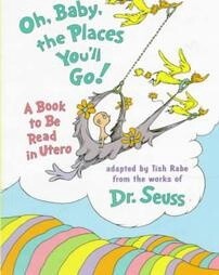 Oh Baby, The Places You&#39;ll Go!