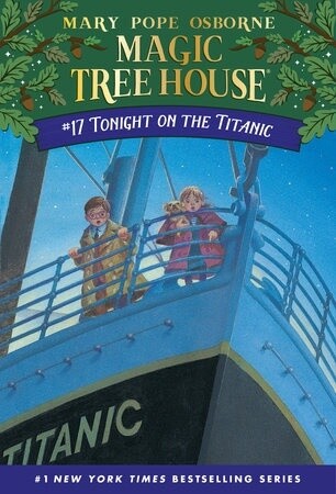 Magic Tree House #17- Tonight on the Titanic