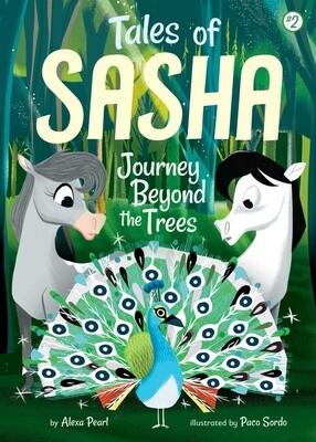 Tales of Sasha #2- Journey Beyond the Trees