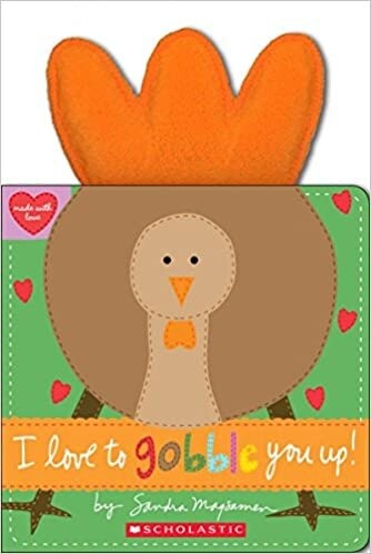 I Love to Gobble You Up!- Board Book