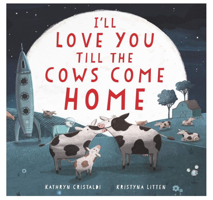 I&#39;ll Love You Till The Cows Come Home- Board Book