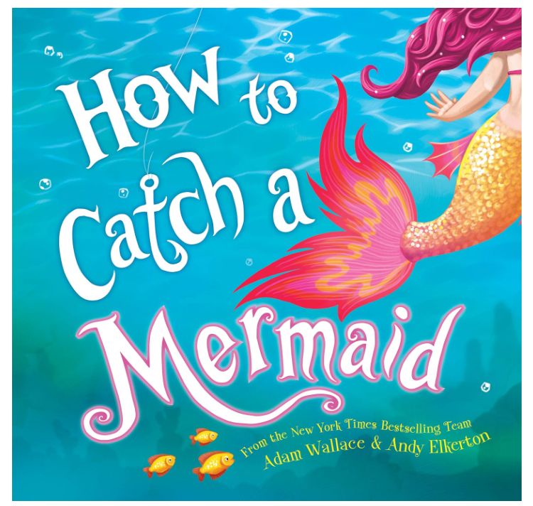 How to Catch a Mermaid