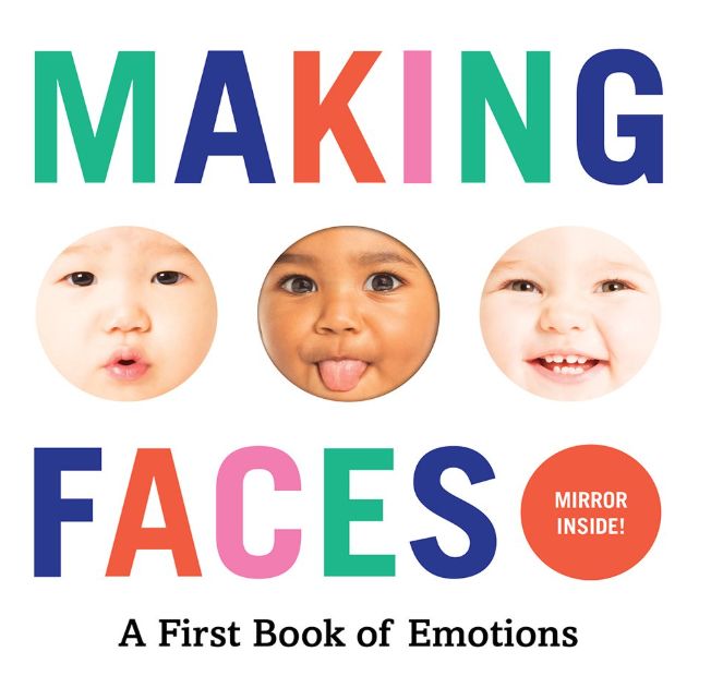 Making Faces: A First Book of Emotions