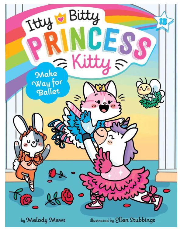 Itty Bitty Princess Kitty- #15 Make Way for Ballet