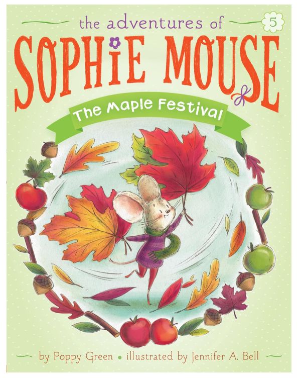 The Adventures of Sophie Mouse #5- Maple Festival