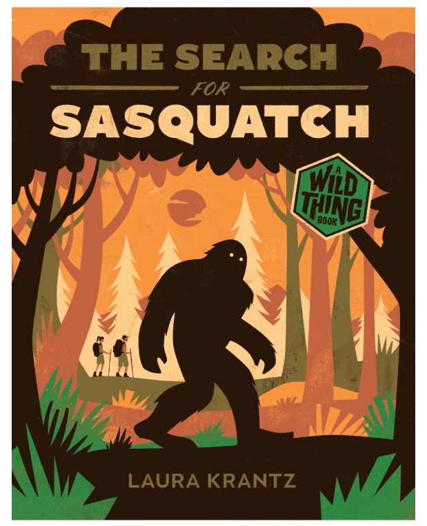 The Search for Sasquatch (A Wild Thing Book)