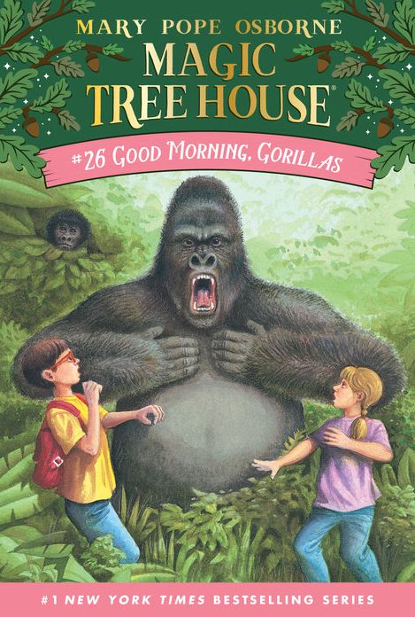 Magic Tree House #26- Good Morning, Gorillas