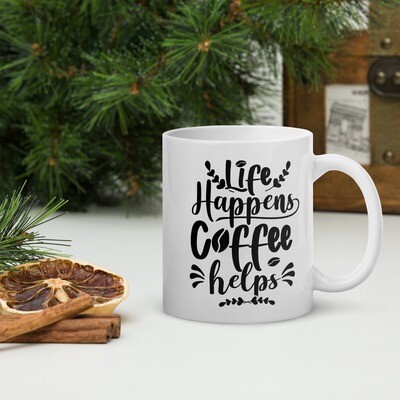 Life Happens Coffee Helps Print White Coffee, Tea Mug | Size 11oz