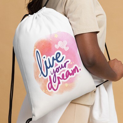Live Your Dream Print Drawstring Bag | Gym, Grocery, Travel Bag