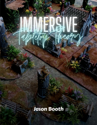 Immersive Tabletop Theory By: Jason Booth PDF Version