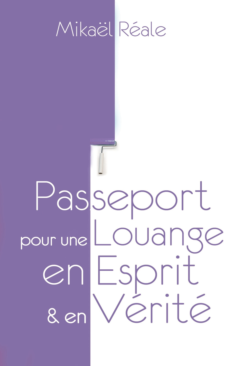 Passeport pour une louange en Esprit et en Vérité