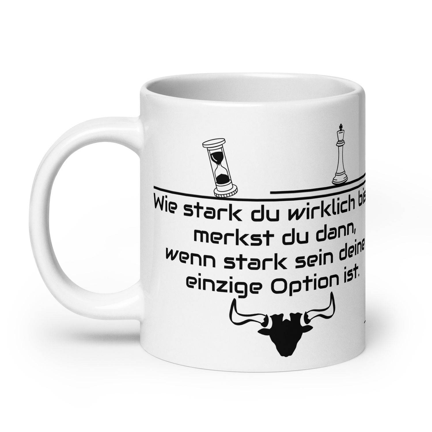 Die Tasse der inneren Stärke.