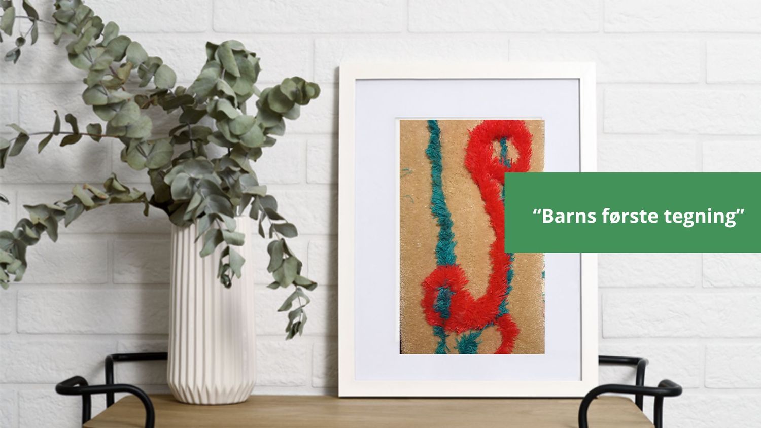 "Barns første tegning" som tufte kunst