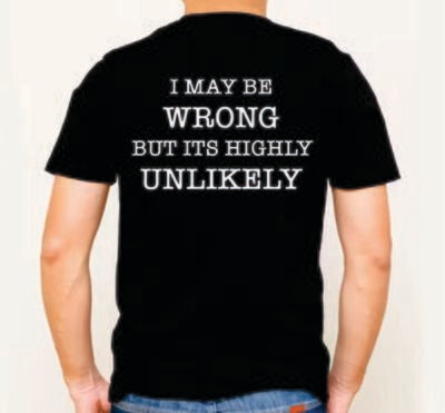 May be wrong but unlikely