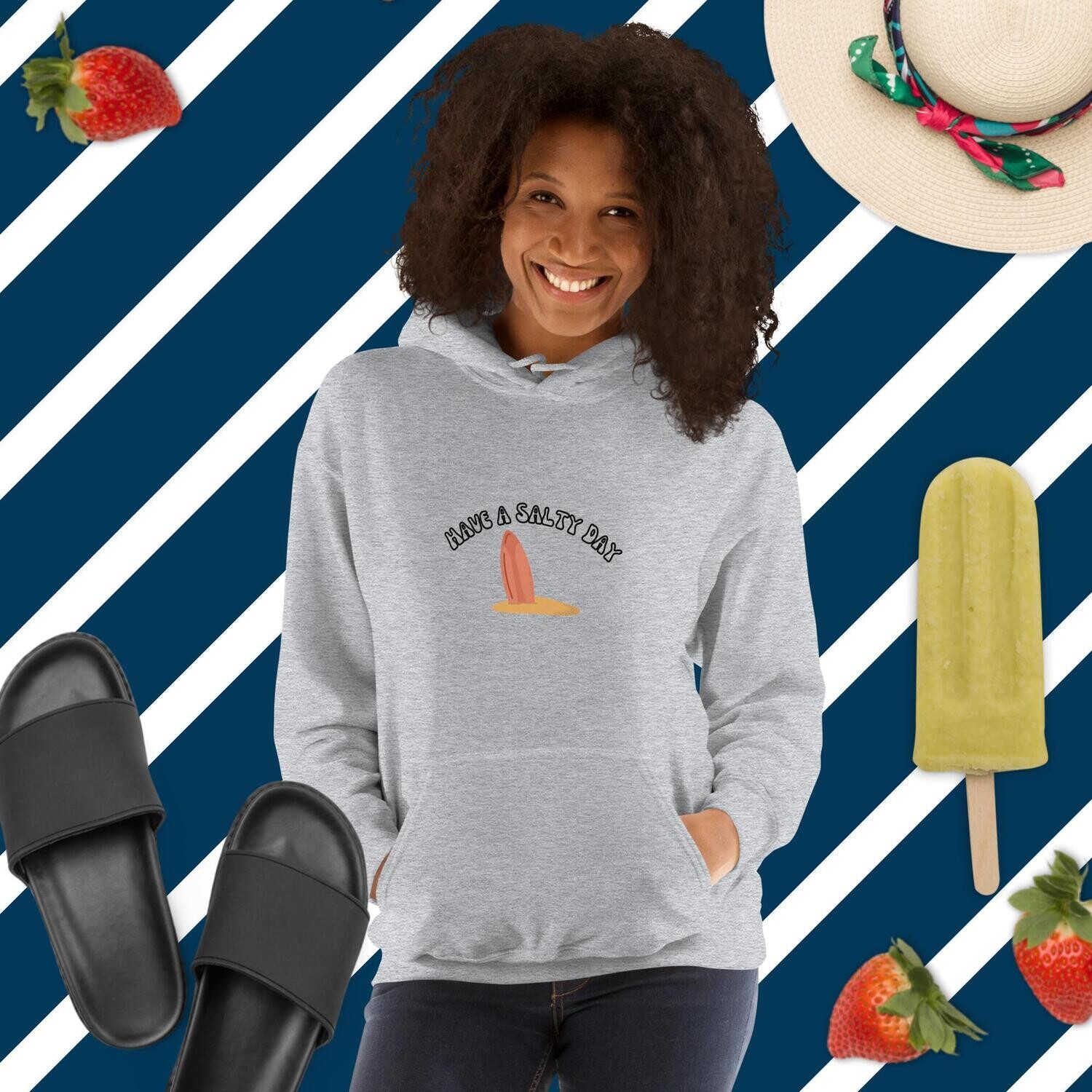 Hoodie, Have a salty day, salty, surfboard, island