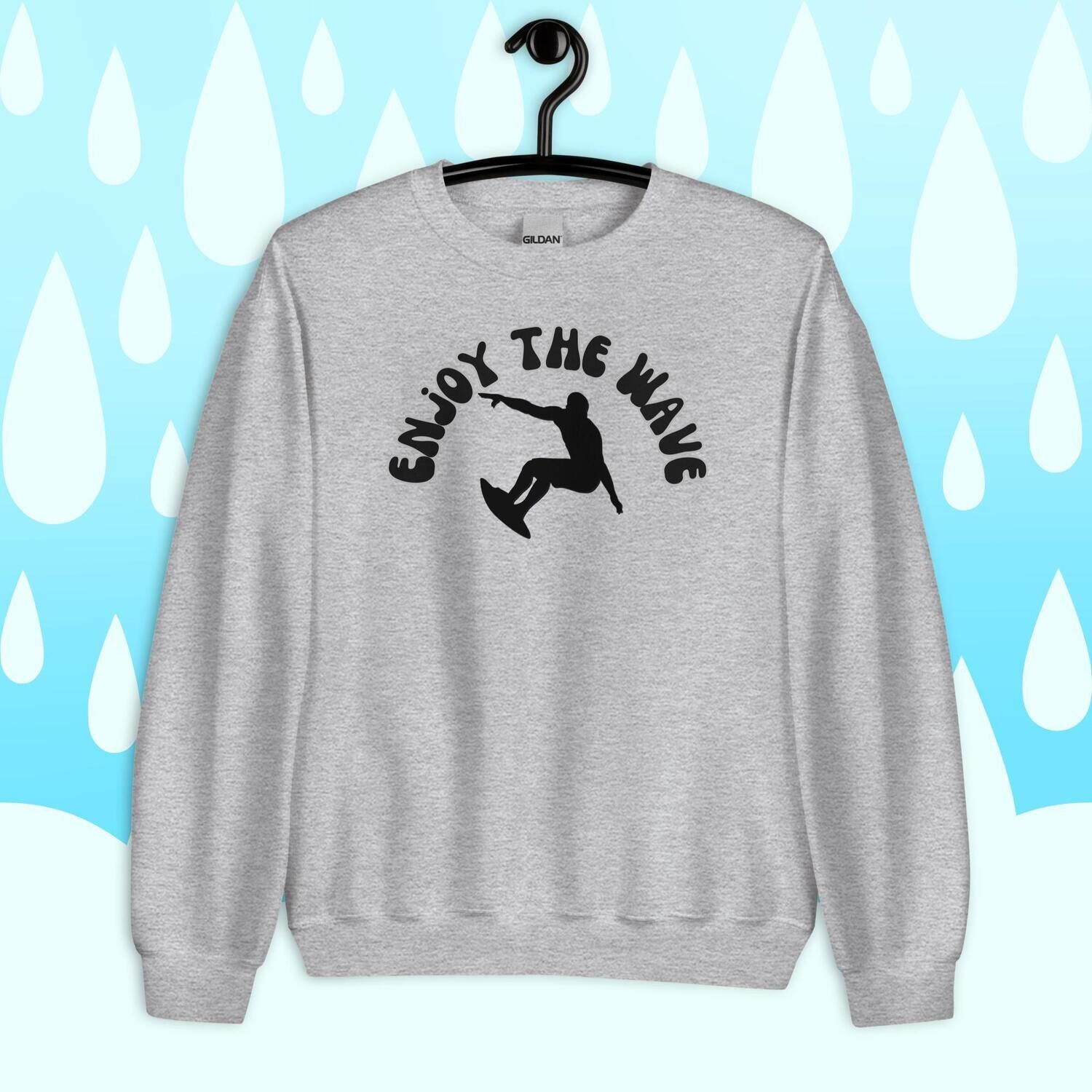 Sweatshirt, enjoy the wave, surfer dude, surfer