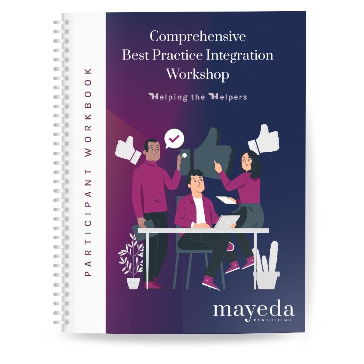 ​Comprehensive Best Practice Integration (CBPI) Workshop Participant Workbook