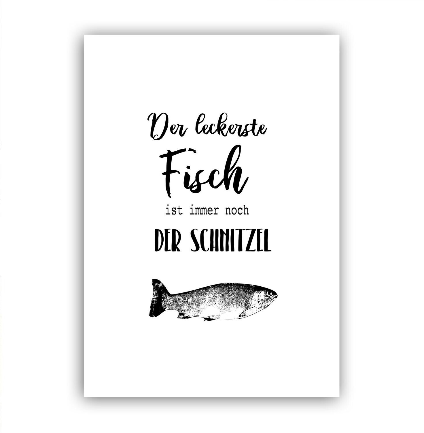 Poster mit Spruch für die Küche "Der leckerste Fisch ist immer noch der Schnitzel"