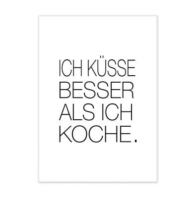 Poster mit Spruch für die Küche  " Ich küsse besser, als ich koche"