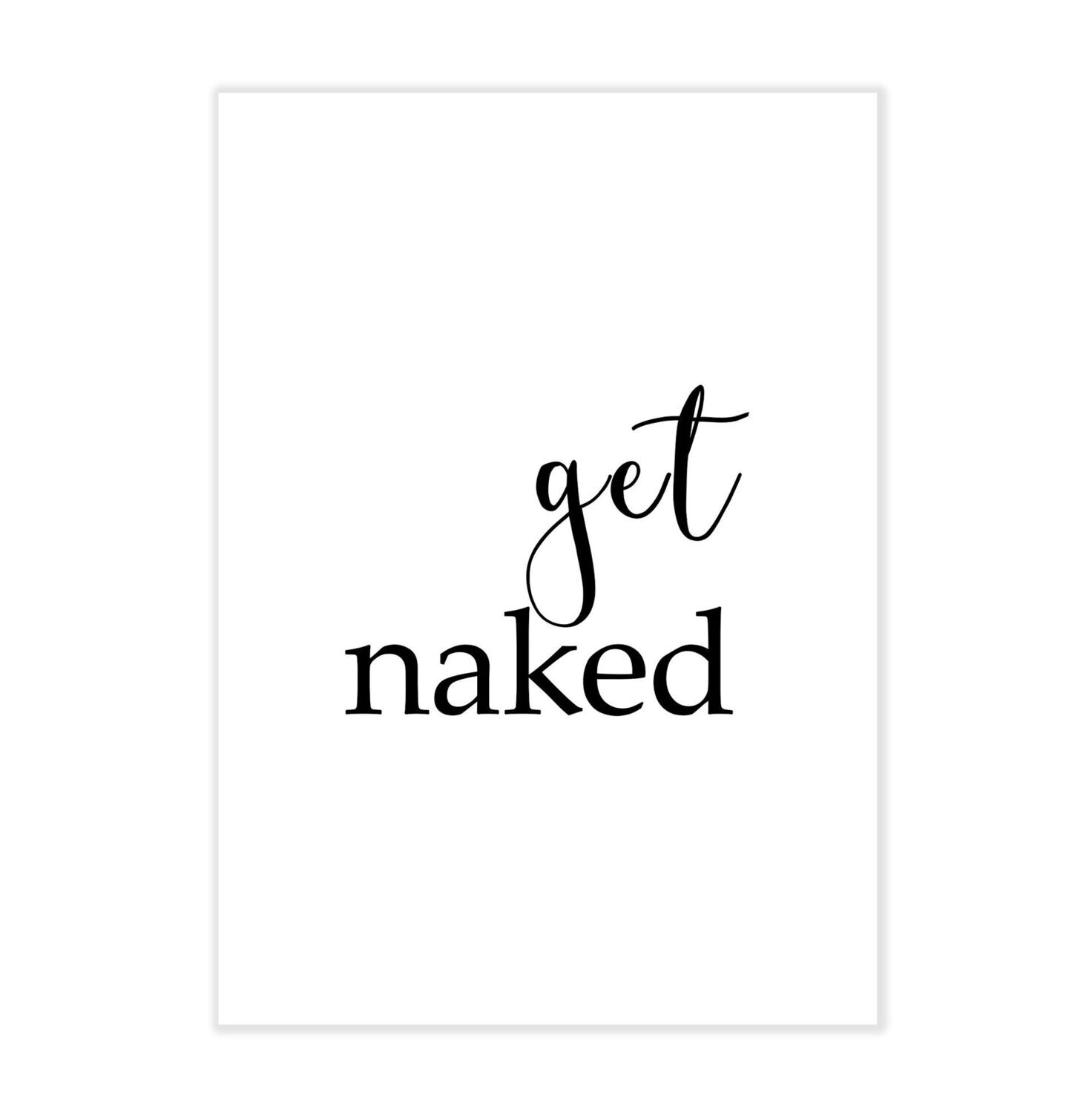 Moderne Poster im Kalligrafie-Stil mit Spruch "get naked"