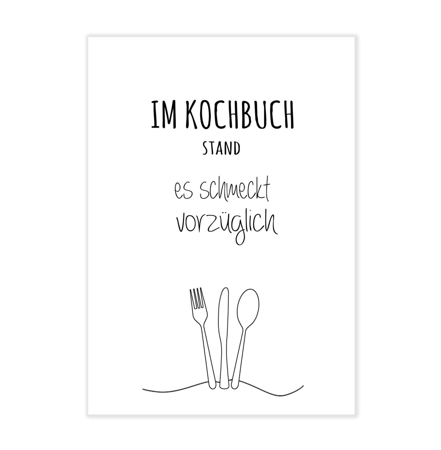 Poster mit Spruch für die Küche  "Im Kochbuch stand es schmeckt vorzüglich"