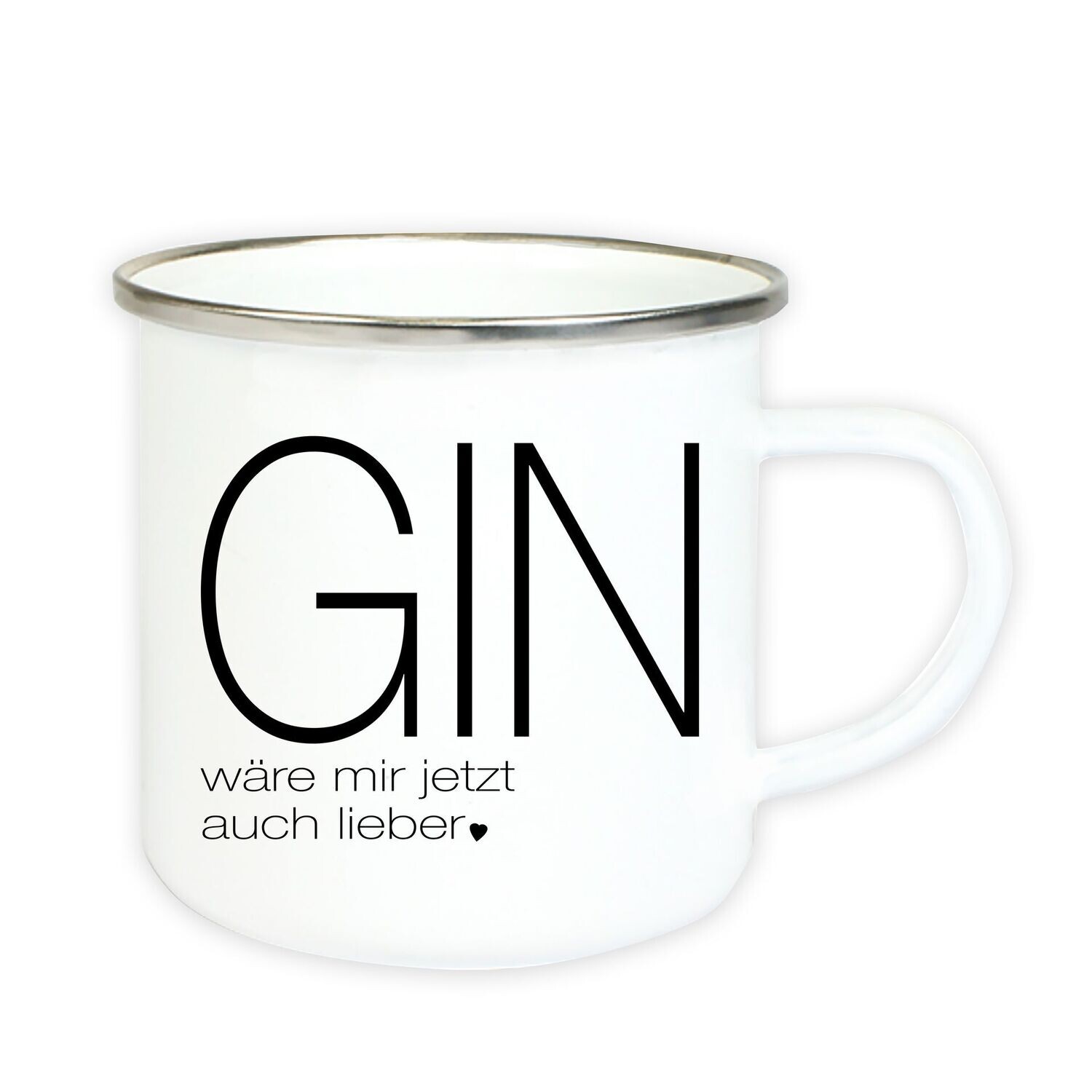 Emaille Tassen mit Spruch "Gin wäre mir jetzt auch lieber"